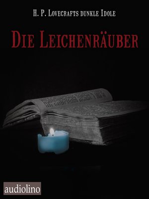 cover image of Die Leichenräuber--H. P. Lovecrafts dunkle Idole, Band 2
